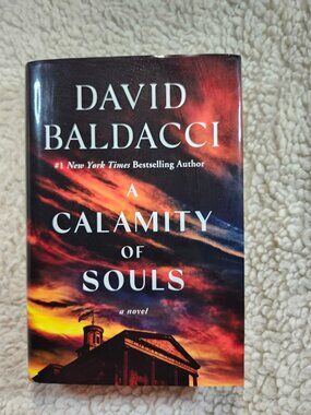 David Baldacci A Calamity of Souls Hardcover 1st Edition 2024 Novel Legal Drama